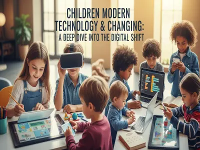 Children Using Modern Technology & Changing: A Deep Dive into the Digital Shift