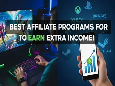 Best Affiliate Programs for Gamers to Earn Extra Income!