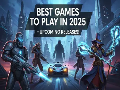 Best Games to Play in 2025 – Our Most Anticipated Releases!