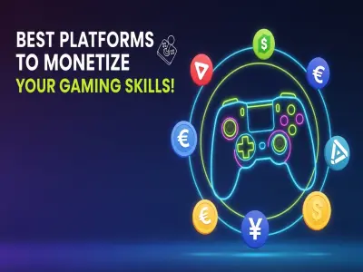 Best Platforms to Monetize Your Gaming Skills!