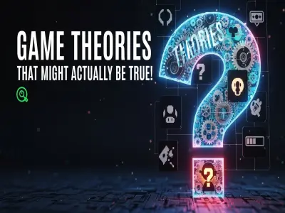 15 Game Theories That Might Actually Be True!