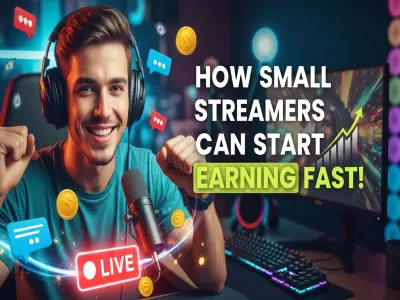 How Small Streamers Can Start Earning Fast!