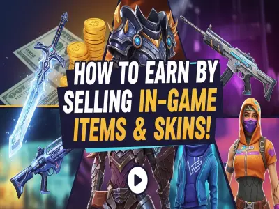 How to Earn Real Money by Selling In-Game Items & Skins!