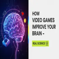 How Video Games Improve Your Brain – The Real Science!