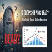 Is Dropshipping Dead? The Truth About Online Business