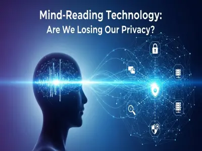Mind-Reading Technology: Are We Losing Our Privacy?