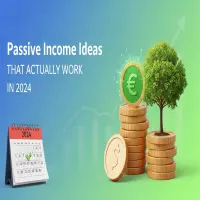 Passive Income Ideas That Actually Work in 2024
