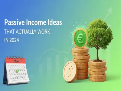 Passive Income Ideas That Actually Work in 2024