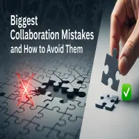 Biggest Collaboration Mistakes and How to Avoid Them