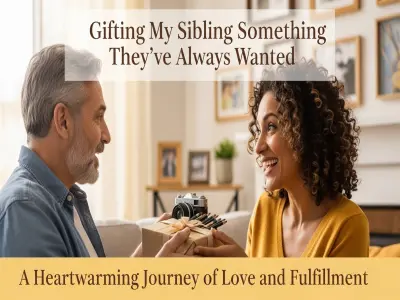 Gifting My Sibling Something They’ve Always Wanted – A Heartwarming Journey of Love and Fulfillment