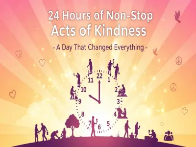 24 Hours of Non-Stop Acts of Kindness – A Day That Changed Everything